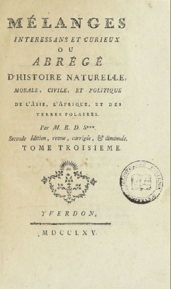 Mélanges intéressans et curieux, ou, Abrégé d'histoire naturelle, morale, civile et politique de l'Asie, l'Afrique, l'Amérique et des terres polaires. Tome 3