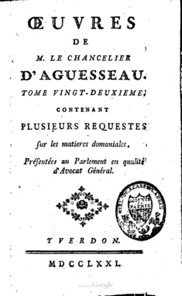 Oeuvres de M. le chancelier d'Aguesseau. Tome 22