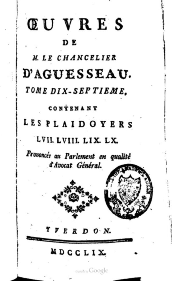 Oeuvres de M. le chancelier d'Aguesseau. Tome 17