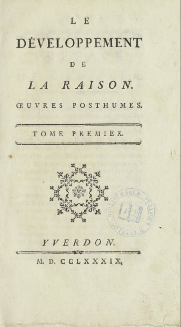 Le développement de la raison : oeuvres posthumes. Tome 1