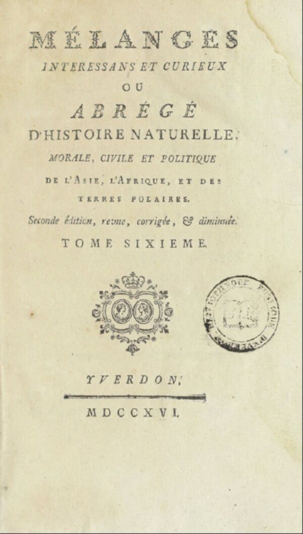 Mélanges intéressans et curieux, ou, Abrégé d'histoire naturelle, morale, civile et politique de l'Asie, l'Afrique, l'Amérique et des terres polaires. Tome 6