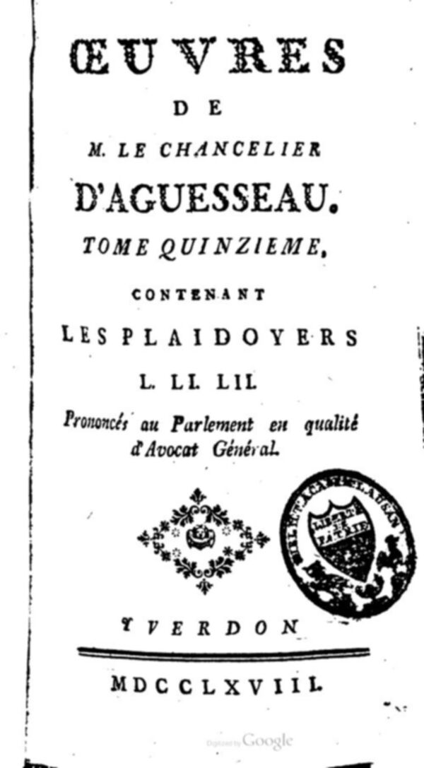 Oeuvres de M. le chancelier d'Aguesseau. Tome 15