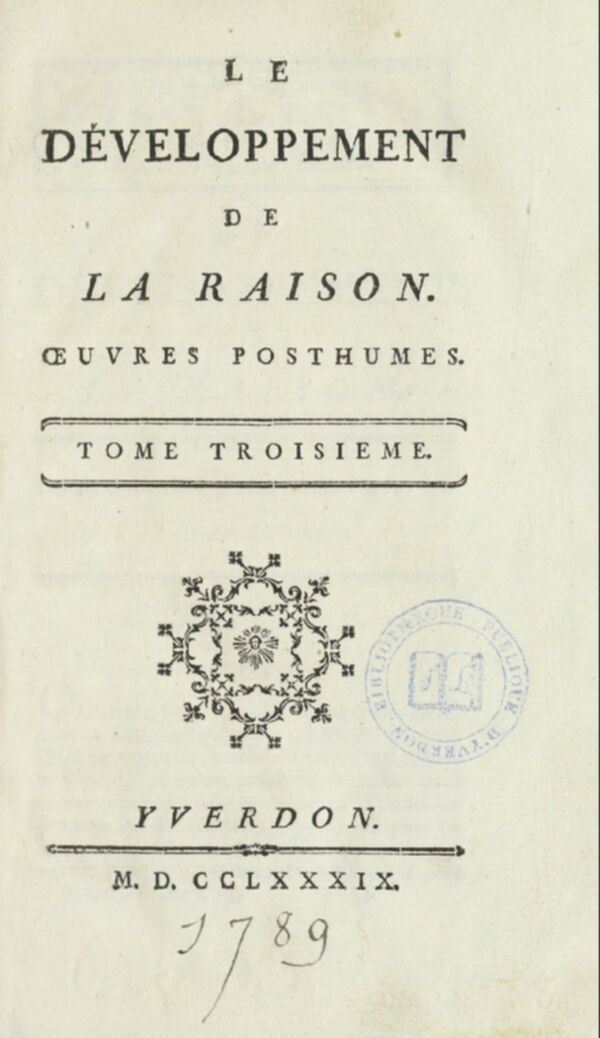 Le développement de la raison : oeuvres posthumes. Tome 3