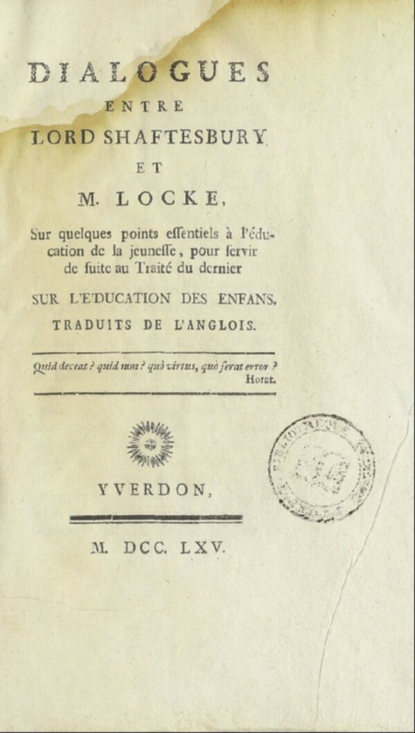 Dialogues entre lord Shaftesbury et M. Locke, sur quelques points essentiels à l'éducation de la jeunesse, pour servir de suite au Traité du dernier sur l'éducation des enfans