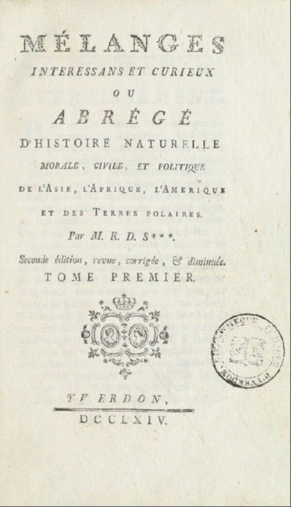 Mélanges intéressans et curieux, ou, Abrégé d'histoire naturelle, morale, civile et politique de l'Asie, l'Afrique, l'Amérique et des terres polaires. Tome 1